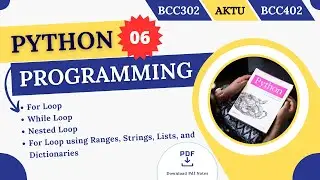 Python Loops | For Loop using Ranges, Strings, Lists, and Dictionaries | While Loop |  AKTU