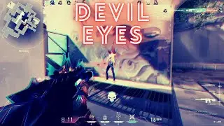 Devil Eyes (Valorant Montage)