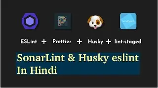 Sonarlint Extension & Eslint Husky in Hindi