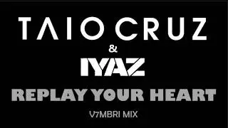 Iyaz feat. Taio Cruz - Replay Your Heart