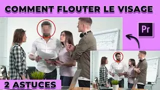 Comment flouter un visage dans une vidéo | 2 Astuces faciles | ADOBE PREMIERE PRO | How to Blur face