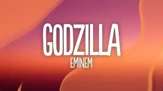 Eminem - Godzilla (Lyrics) ft. Juice WRLD