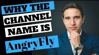 Why The Name Of My Channel is AngryFly ? 