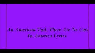 An American Tail, There Are No Cats In America Lyrics