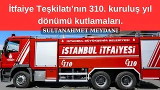 İtfaiye Teşkilatı’nın 310. kuruluş yıl dönümü kutlamaları.  #itfaiye #fireworks
