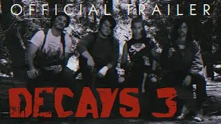 Decays 3 - Official Zombie Movie Trailer (2022)