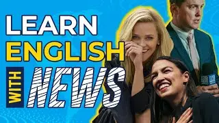 Learn English from News (best resources for fluency)