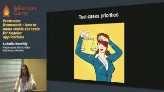Protractor framework – making stable e2e tests for Angular applications (Ludmila Nesvitiy, Ukraine)