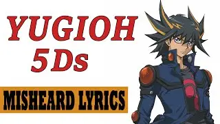 Misheard Lyrics: Yu-Gi-Oh! 5Ds OP3