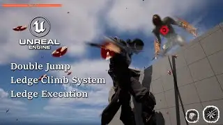 Unreal New Dark Souls Sekiro Game Demo | Devlog - Double Jump / Ledge Climb System / Ledge Execution