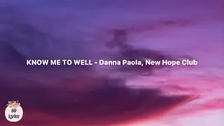 KNOW ME TO WELL - Danna Paola, New Hope Club (Lyrics Video)