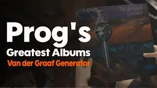 The Least We Can Do Is Wave To Each Other - Van Der Graaf Generator - Prog's Greatest Albums Podcast