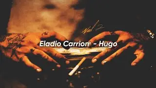 Eladio Carrion - Hugo (Letra)