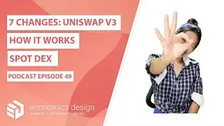 EP 49: 7 Changes in Uniswap V3 and LP Impacts | Decentralised Market Maker + CLOB