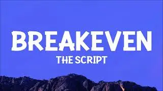 The Script - Breakeven (Lyrics)