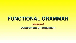 What’s Functional Grammar? (Lecture-1)