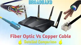 🔥🔥 Fiber Optic Vs Copper Cable || Which Brodband is Better? || Comparison 🔥🔥
