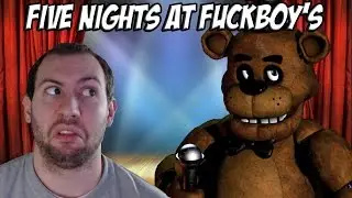Five Nights At Fuckboy's Part 1: Freddy's Back, and More Vulgar Than Ever!!!
