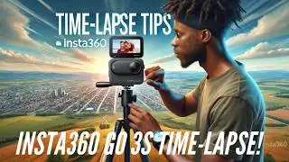 How To Shoot A Timelapse With The Insta360 GO 3S