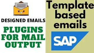 Customized Emailing in S4 HANA | Designed Mail Output | Template Based Mail SAP