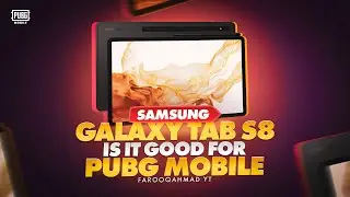 Samsung Galaxy Tab S8 for PUBG MOBILE Gamaing