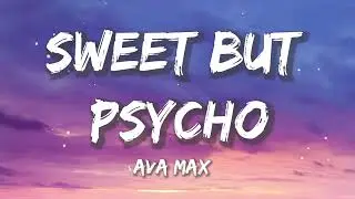 Ava Max - Sweet but Psycho (Lyrics)