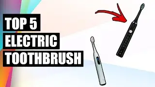 TOP 5 BEST ELECTRIC TOOTHBRUSH 2021