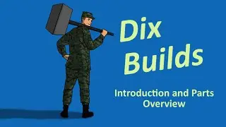 DixBuilds! | PC Build: Introduction and Parts Overview