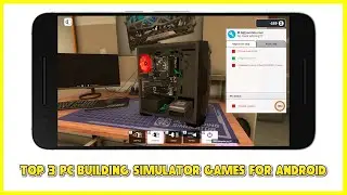 Top 3 PC Building Simulator Games For Android 2022 [Part-2]