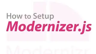 How to setup Modernizr.js