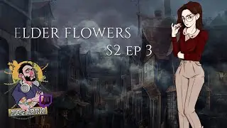 Elder Flowers - Hidden - S.2 Ep. 3