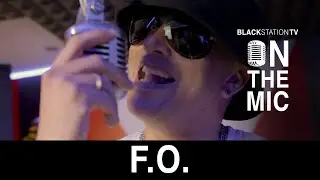 F.O. | Black Station | On The Mic S02EP10 | 2022