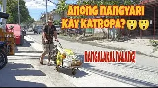 ANONG NANGYARI KAY KATROPA ??? 