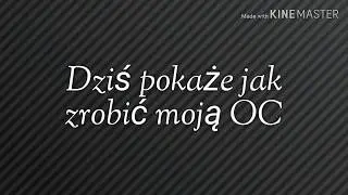 Jak stworzyć moją OC?