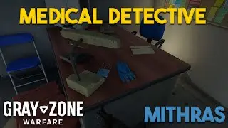 Medical Detective | Gray Zone Warfare | Mithras