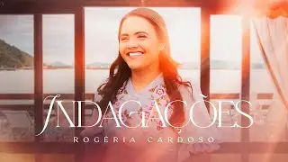Rogéria Cardoso | Indagações [Clipe Oficial]