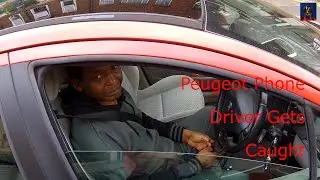 Peugeot Phone Fiddler Gets Caught - Fatal Four - £200 & Six Points? - GL56 OSC