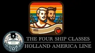 Holland America Ship Classes 101