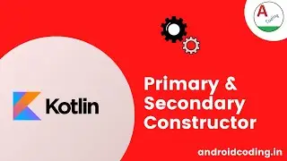 Kotlin : Secondary Constructor Declaration | Constructor | Added Subtitles | android coding