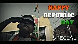 Happy Republic Day Special - 2018