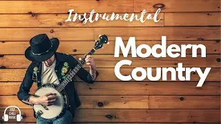 Modern Country Music Mix 2022 - Instrumental Country Music