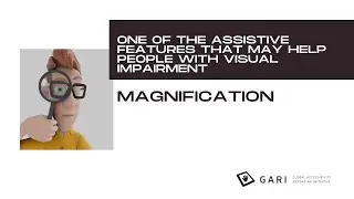 One of the Assistive Features that may help people with Visual Impairment: Magnification