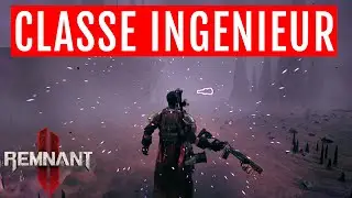 REMNANT 2 ► COMMENT DEBLOQUER L'INGENIEUR ?