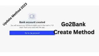 Go2Bank Account Create Method | Update Method 2023