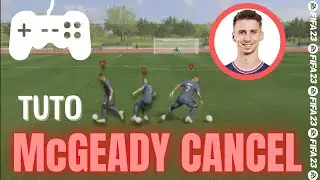 LA MCGEADY CANCEL, UN DES GESTES TECHNIQUES LE PLUS EFFICACE !! TUTO FIFA 23.