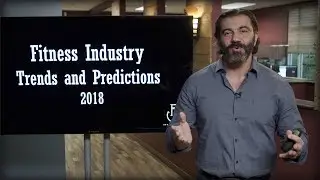 2018 Fitness Industry Trends and Predictions To Grow Your Business | Bedros Keuilian | Predictions