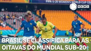 Brasil vence a França e se classifica no Mundial Feminino Sub-20
