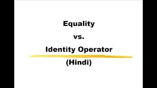 Equality vs Identity Operator in Python (in Hindi)