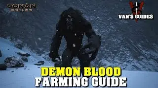 Conan Exiles - New Demon Blood Farming Guide 5.16.19
