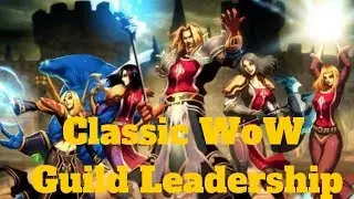 Classic WoW Guild leadership 101
